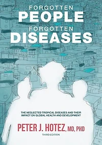 Forgotten People, Diseases: The Neglected Tropical Diseases And Their Impact On Global Health Development