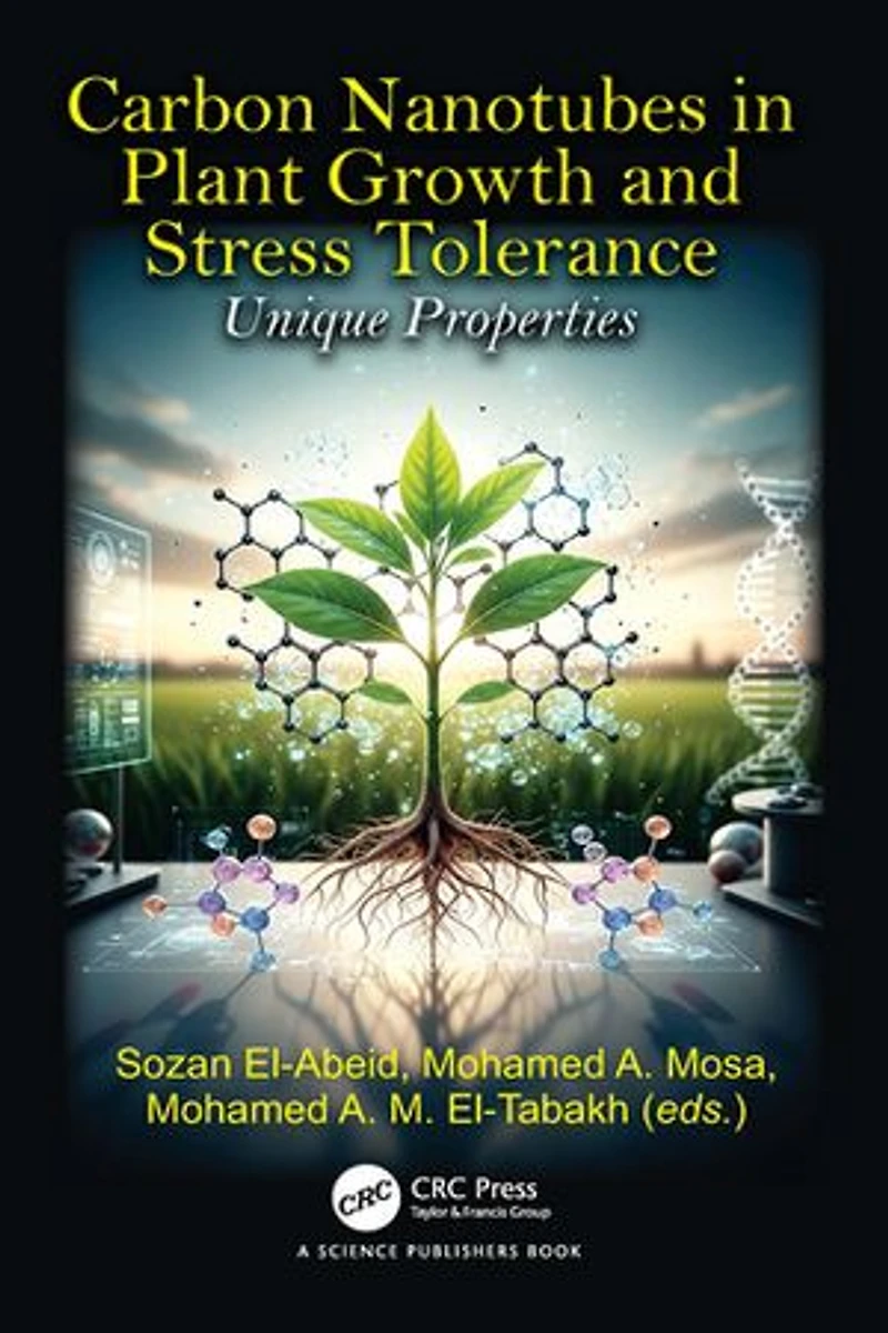 Carbon Nanotubes Plant Growth and Stress Tolerance: Unique Properties