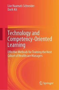 Technology and Competency-Oriented Learning: Effective Methods for Training the Next Cohort of Healthcare Managers