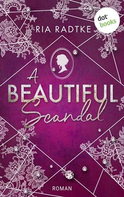 A Beautiful Scandal: Roman | New Adult Romance am Regency-Filmset: Große Gefühle treffen auf das Trendthema »Mental Health«
