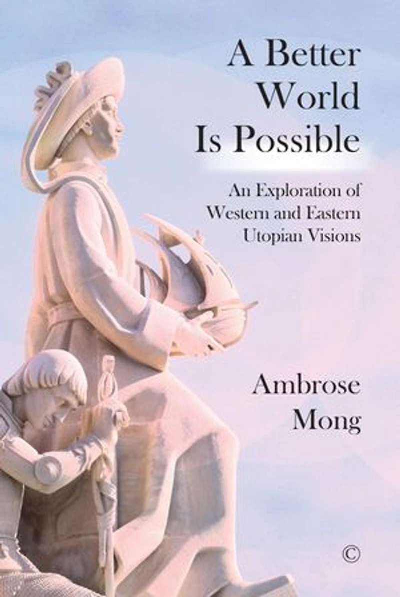 A Better World Is Possible: An Exploration of Utopian Visions