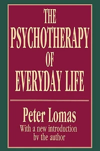 The Psychotherapy Of Everyday Life