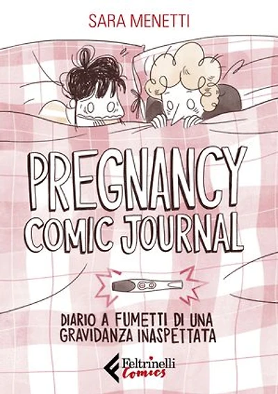 Pregnancy Comic Journal: Diario a fumetti di una gravidanza inaspettata