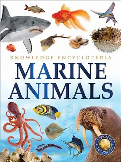 Animals - Marine Animals : Knowledge Encyclopedia For Children
