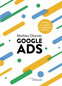 Google ads: 60 fiches pour obtenir les certifications officielles
