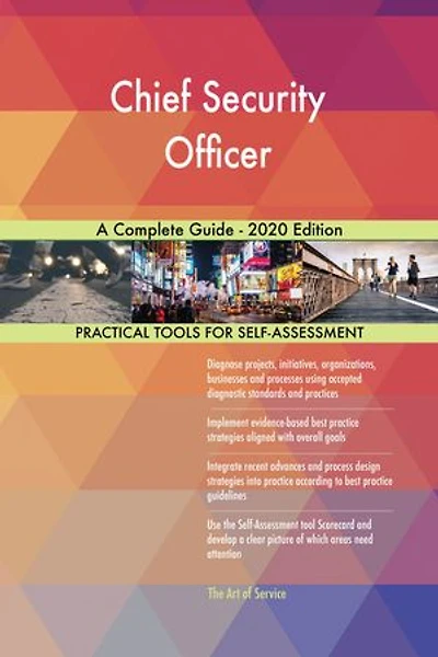Chief Security Officer A Complete Guide - 2020 Edition