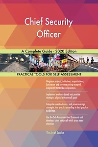 Chief Security Officer A Complete Guide - 2020 Edition