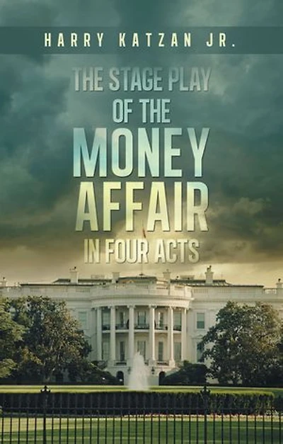 The Stage Play of The MONEY AFFAIR In Four Acts