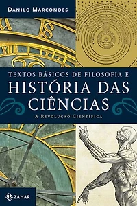 Textos básicos de filosofia e história das ciências: A revolução científica