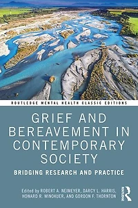 Grief And Bereavement Contemporary Society: Bridging Research Practice