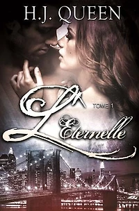 L'ÉTERNELLE - Tome 1 - [romance Bit Lit - érotique]
