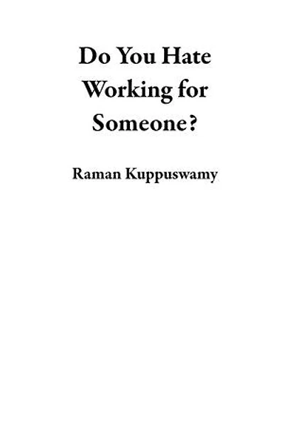 Do You Hate Working for Someone?