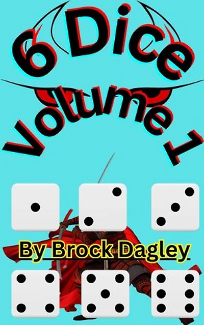 6 Dice: Volume 1