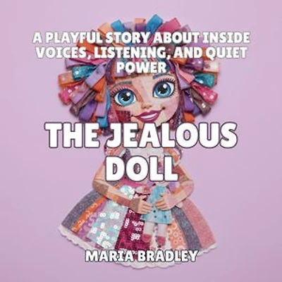 The Jealous Doll: A Sweetly Funny Bedtime Story About Wanting Attention and Sharing Friendship