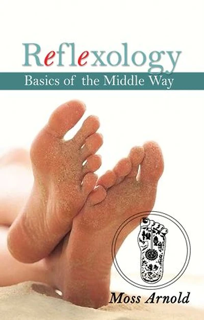 Reflexology: Basicvs of the Middle Way