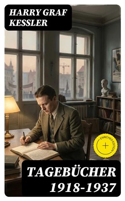 Tagebücher 1918-1937: Bereicherte Ausgabe.
