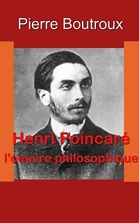 Henri Poincaré, l'oeuvre philosophique