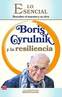 Boris Cyrulnik y la resiliencia: Descubre el maestro su obra