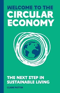 Welcome to The Circular Economy: next step sustainable living