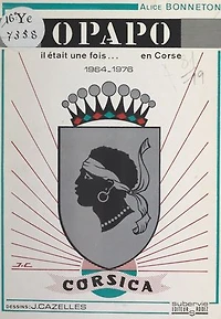 Opapo: Il était une fois en Corse, 1964-1976