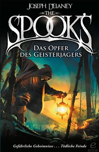 The Spook's 6: Spook. Band 6: Das Opfer des Geisterjägers. Eine temporeiche Abenteuergeschichte über den Kampf gegen Hexen und Dämonen. Fortsetzung der erfolgreichen Spook-Jugendbuchreihe. Dark Fantasy ab 12.