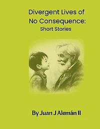 Divergent Lives of No Consequence: Short Stories