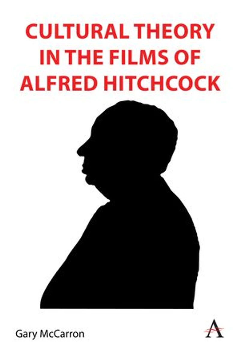 Cultural Theory the Films of Alfred Hitchcock