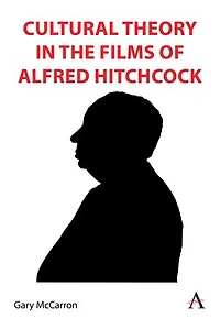 Cultural Theory the Films of Alfred Hitchcock