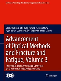 Advancement of Optical Methods and Fracture Fatigue