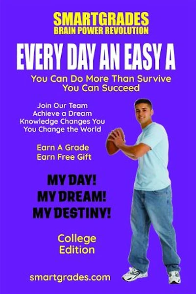 EVERY DAY AN EASY A Study Skills (College Edition) SMARTGRADES BRAIN POWER REVOLUTION: In 24 Hours, Students Achieve Academic Success! 5 Star Reviews!