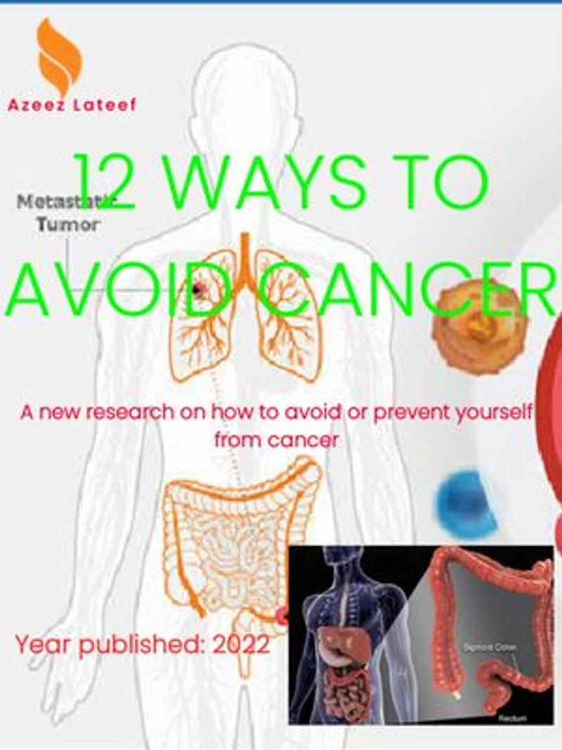 12 WAYS TO AVOID CANCER: TIPS TO AVOID OR PREVENTING SOMEONE FROM CANCER