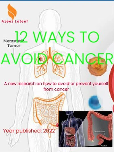 12 WAYS TO AVOID CANCER: TIPS TO AVOID OR PREVENTING SOMEONE FROM CANCER