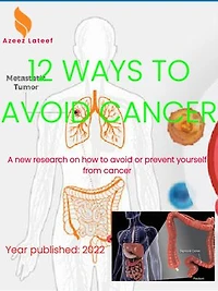 12 WAYS TO AVOID CANCER: TIPS TO AVOID OR PREVENTING SOMEONE FROM CANCER