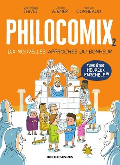 Dix nouvelles approches du bonheur: pour être heureux ensemble !!!