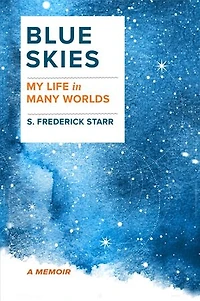 Blue Skies: My Life in Many Worlds