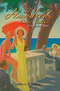 THE HUNDRED DAYS' ISLAND & LEVANTINE TALES