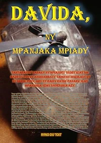 Davida, ny Mpanjaka mpiady: Tantaran'ny zanaky ny mpiandry ondry izay nahazo ny fon'ny andriambavy tamin'ny mozikany sy ny herim-pony, ary ny rainy ratsy fanahy, ilay Mpanjaka, izay nanenjika azy.