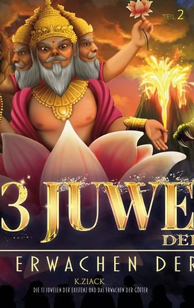 Die 13 Juwelen der Existenz: Und das Erwachen der Götter - Teil 2