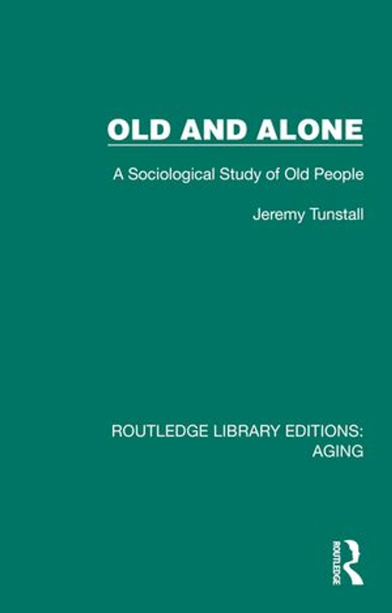 Old and Alone: A Sociological Study of People