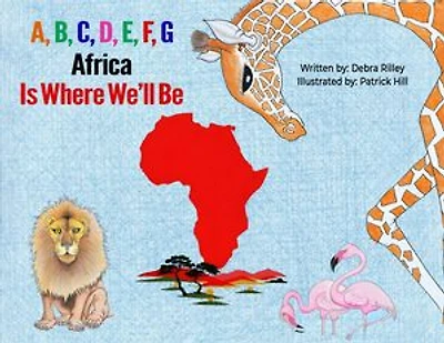 A, B, C, D, E, F, G: Africa Is Where We'll Be