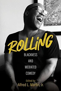 Rolling: Blackness and Mediated Comedy