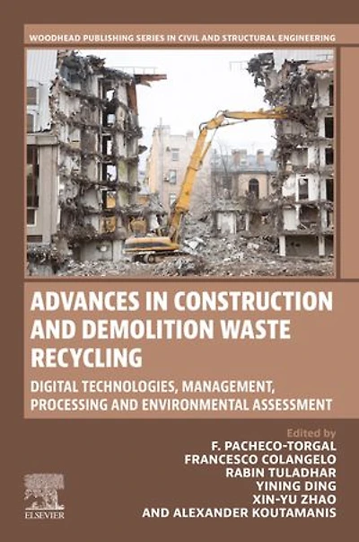 Advances Construction and Demolition Waste Recycling: Digital Technologies, Management, Processing Environmental Assessment