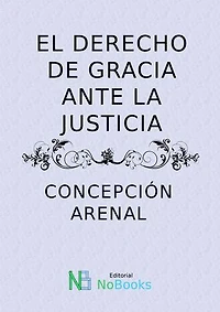 El derecho de gracia ante la justicia
