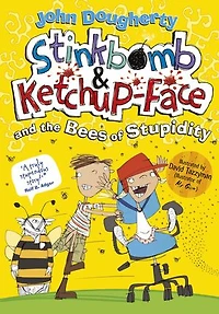 Stinkbomb and Ketchup-Face the Bees of Stupidity