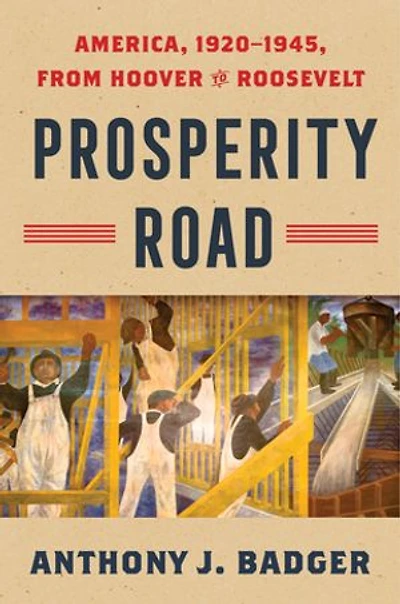 Prosperity Road: America, 1920–1945, from Hoover to Roosevelt