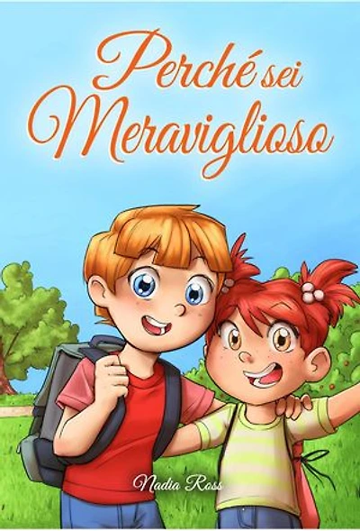 Perché sei Meraviglioso : Una raccolta di storie ispiratrici per ragazzi e ragazze sull’amicizia, il coraggio, la fiducia in sé stessi e l’importanza di lavorare insieme: Libri Motivazionali per Bambini, #5