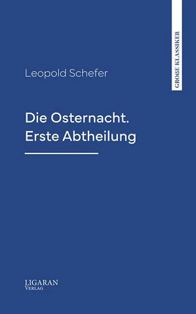 Die Osternacht. Erste Abtheilung