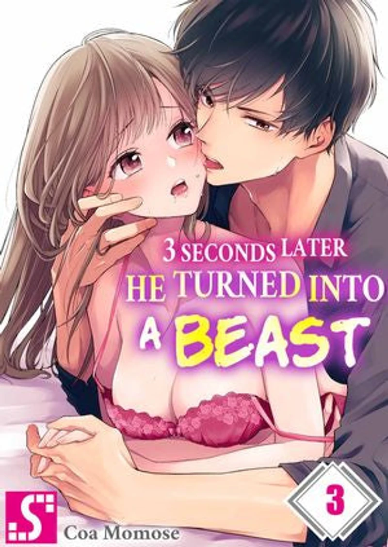 3 Seconds Later, He Turned Into a Beast: Volume 3