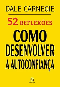 52 Reflexões: Como desenvolver a autoconfiança