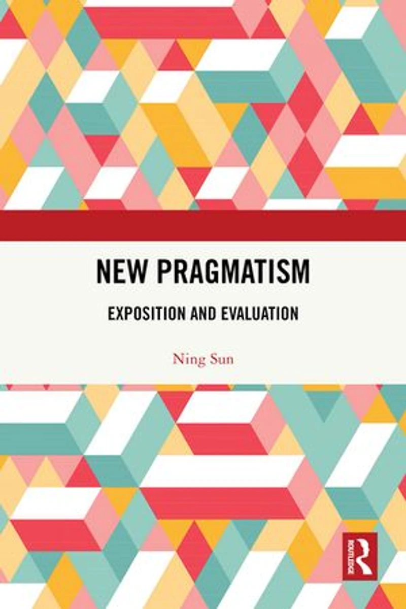 New Pragmatism: Exposition and Evaluation